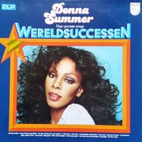 Donna Summer - Wereldsuccessen - Haar Grootste Songs