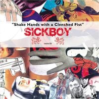 Sickboy - Shake Hands With A Clenched Fist