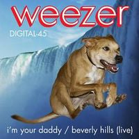 Weezer - I'm Your Daddy / Beverly Hills