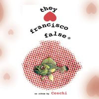 Ceschi - They Hate Francisco False