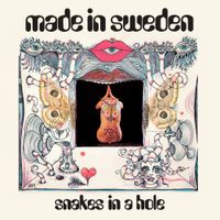 Made In Sweden - Snakes in a Hole
