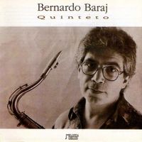 Bernardo Baraj - Bernardo Baraj Quinteto