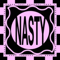 Kungs - Nasty