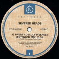 Severed Heads - Twenty Deadly Diseases