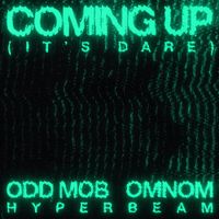 Odd Mob - Coming Up (It's Dare)