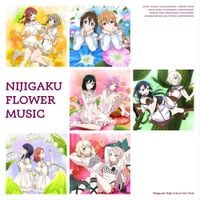 Nijigasaki High School Idol Club - NIJIGAKU FLOWER MUSIC