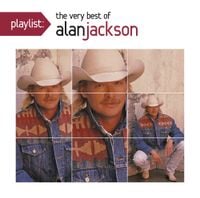 Alan Jackson - Playlist: The Very Best of Alan Jackson