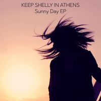 Keep Shelly In Athens - Sunny Day