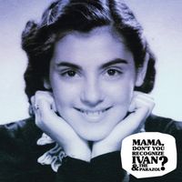 Ivan & The Parazol - Mama, Don't You Recognize Ivan & The Parazol?