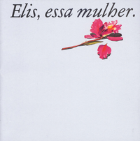 Elis Regina - Elis, essa mulher
