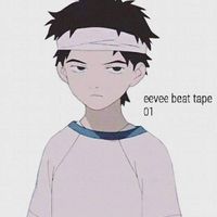 eevee - Eevee Beat Tape 01