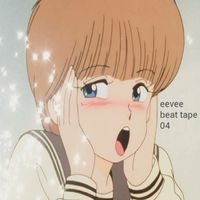 eevee - Eevee Beat Tape 04