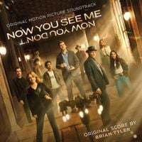 Brian Tyler - Now You See Me: Now You Don't