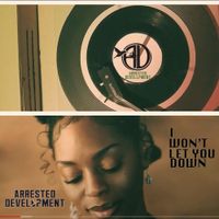 Arrested Development - I Won' Let You Down