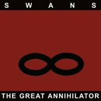 Swans - The Great Annihilator (Remastered)