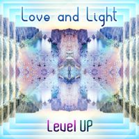 Love & Light - Level Up