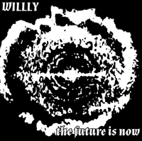 WILLLY - The Future Is Now