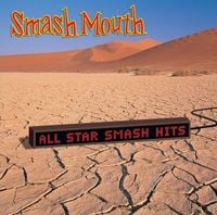 Smash Mouth - All Star Smash Hits