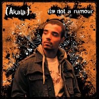 Akala - Its Not A Rumour