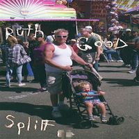Ruth Good - Spliff
