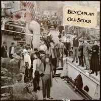 Ben Caplan - Old Stock