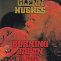 Glenn Hughes - Burning Live Japan