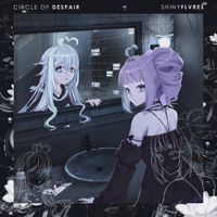 Shinyflvres - Circle Of Despair