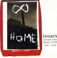 Home - Issues: Excerpts from Home's I-VIII (1991-1994)