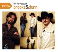 Brooks & Dunn - Playlist: The Very Best of Brooks & Dunn