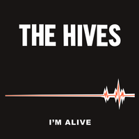 The Hives - I'm Alive