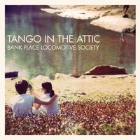Tango In The Attic - Bank Place Locomotive Society