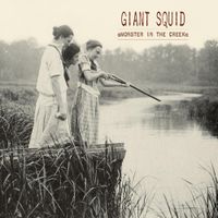 Giant Squid - Monster In The Creek