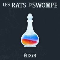 Les Rats d&rsquo;Swompe - &Eacute;lixir