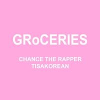 Chance the Rapper - GRoCERIES