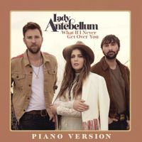 Lady A - What If I Never Get Over You