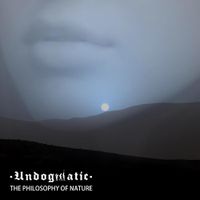 Undogmatic - The Philosophy of Nature