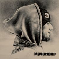 Blabbermouf - Da BlabberMouf LP: BackWitDaBoomAndBlabberastikRhymes