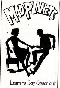 Mad Planets - Learn to Say Goodnight