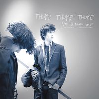 Nat & Alex Wolff - Thump Thump Thump