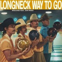 Midland - Longneck Way to Go