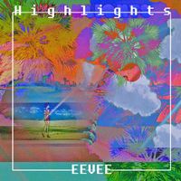 eevee - highlights