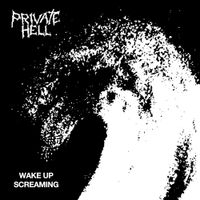 Private Hell - Wake Up Screaming