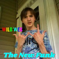 Wild Wes - The New Funk
