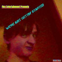 Wild Wes - We're Just Gettin' Started