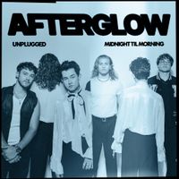 Midnight Til Morning - Afterglow (Unplugged)