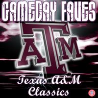 The Fightin' Texas Aggie Band - Gameday Faves: Texas A&M Classics