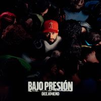 DeeJohend - Bajo Presi&oacute;n