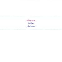 Silkworm - Italian Platinum
