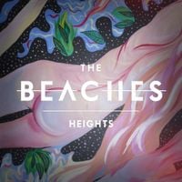 The Beaches - Heights