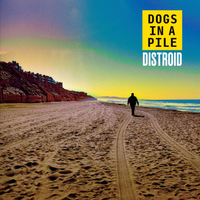 Dogs In A Pile - Distroid